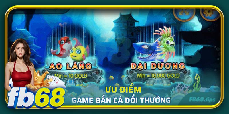 Lý do lựa chọn bắn cá đổi thưởng để tham gia trải nghiệm