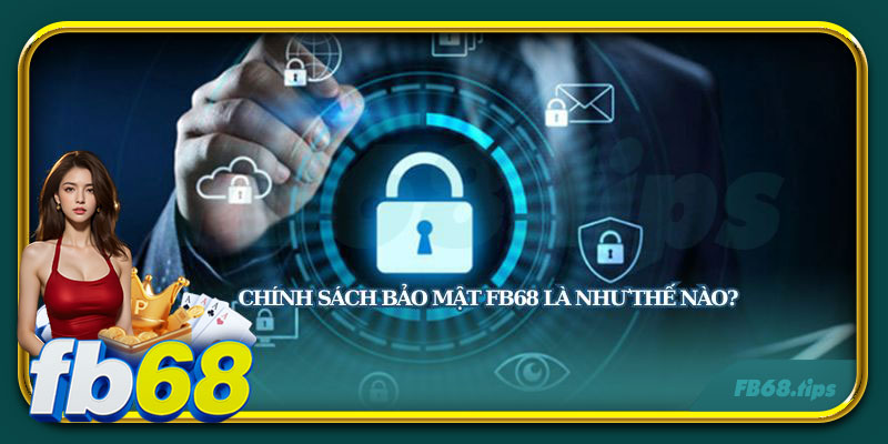 Tìm hiểu về chính sách bảo mật