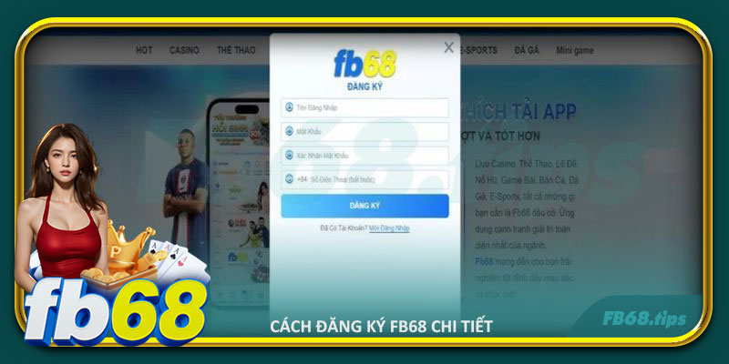 Cách đăng ký FB68 chi tiết