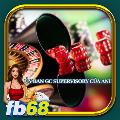 Ủy Ban GC Supervisory Của Anh